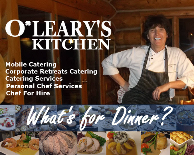 Personal Chef Services Bitterroot Montana - O'Leary's Kitchen